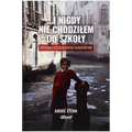 I nigdy nie chodziłem do szkoły