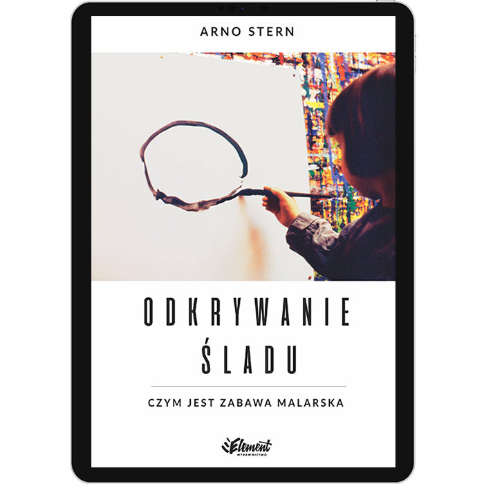 Odkrywanie śladu. Czym jest zabawa malarska ebook