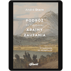 Podróż do nieznanej krainy zaufania – ebook