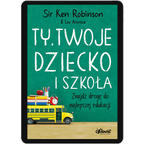 Ty, Twoje dziecko i szkoła ebook